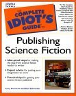 Cory Doctorow: The Complete Idiot's Guide to Publishing Science Fiction (2000, Alpha Books)