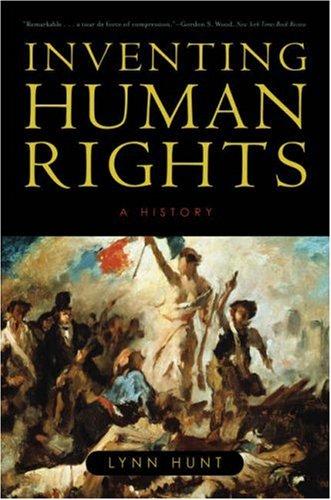 Lynn Hunt: Inventing Human Rights (Paperback, 2008, W. W. Norton, W.W. Norton & Co.)