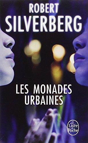 Robert Silverberg: Les Monades urbaines (French language, 2000, Librairie générale française)