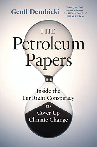 Geoff Dembicki: Petroleum Papers (Hardcover, 2022, Greystone Books Ltd.)