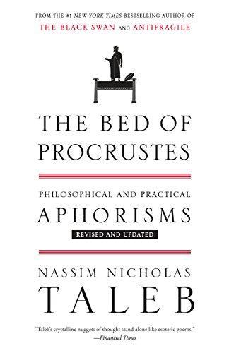 Nassim Nicholas Taleb: The Bed of Procrustes : Philosophical and Practical Aphorisms (2016)