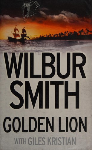 Wilbur Smith: The golden lion (2015, Harper collins)