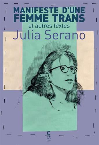 Julia Serano: Manifeste d'une femme trans et autres textes (French language, Cambourakis)