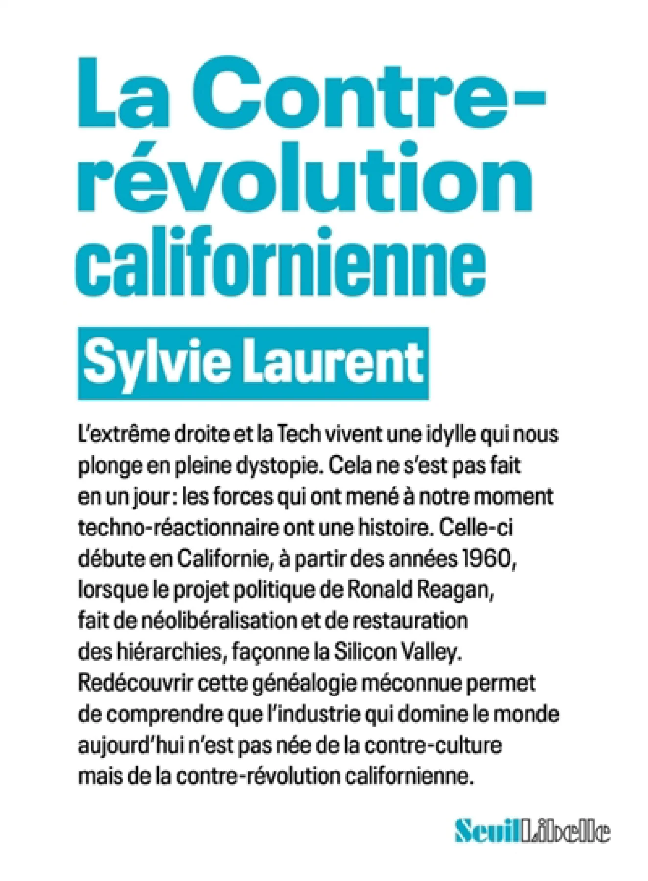 Sylvie Laurent: La contre-révolution californienne (2025, Seuil)