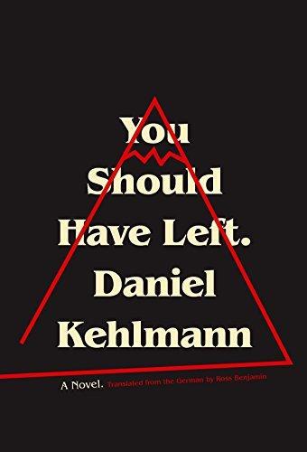Daniel Kehlmann: You should have left (2017)