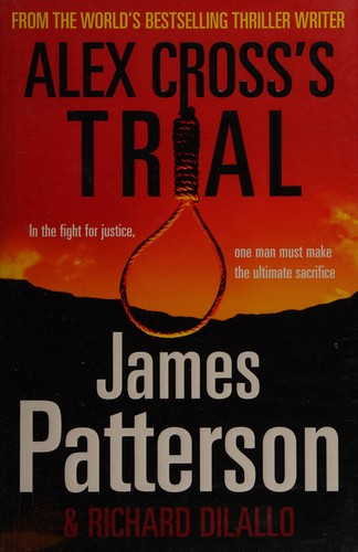 James Patterson: Alex Cross's trial (2009, Century)