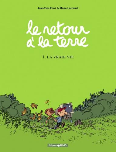 Manu Larcenet, Jean-Yves Ferri: Le retour à la terre (French language, Dargaud)