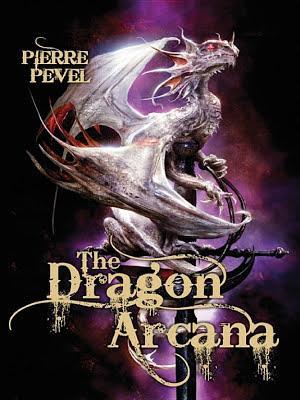 Pierre Pevel: The Dragon Arcana (2011)