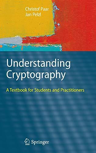 Christof Paar, Jan Pelzl: Understanding Cryptography (2010)
