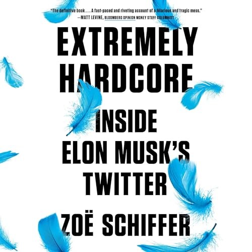 Penguin Audio, Zoë Schiffer, Jaime Lamchick: Extremely Hardcore (AudiobookFormat, Penguin Audio, Audible)