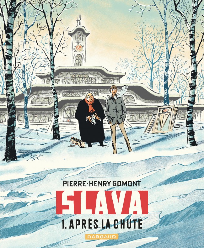 Gomont Pierre-Henry: Slava - Tome 1 - Après la chute (Hardcover, DARGAUD)