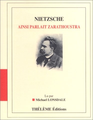 Friedrich Nietzsche: Ainsi parlait Zarathoustra, tome (AudiobookFormat, French language, Thélème Editions)