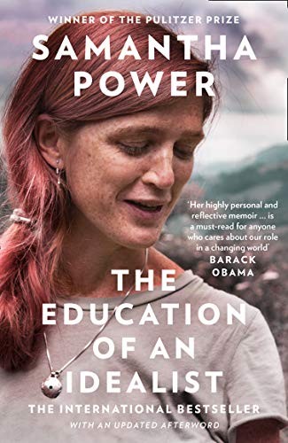 Samantha Power: Education of an Idealist (2021, HarperCollins Publishers Limited, William Collins)