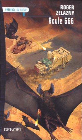 Roger Zelazny: Route 666 (Paperback, French language, Denoël)