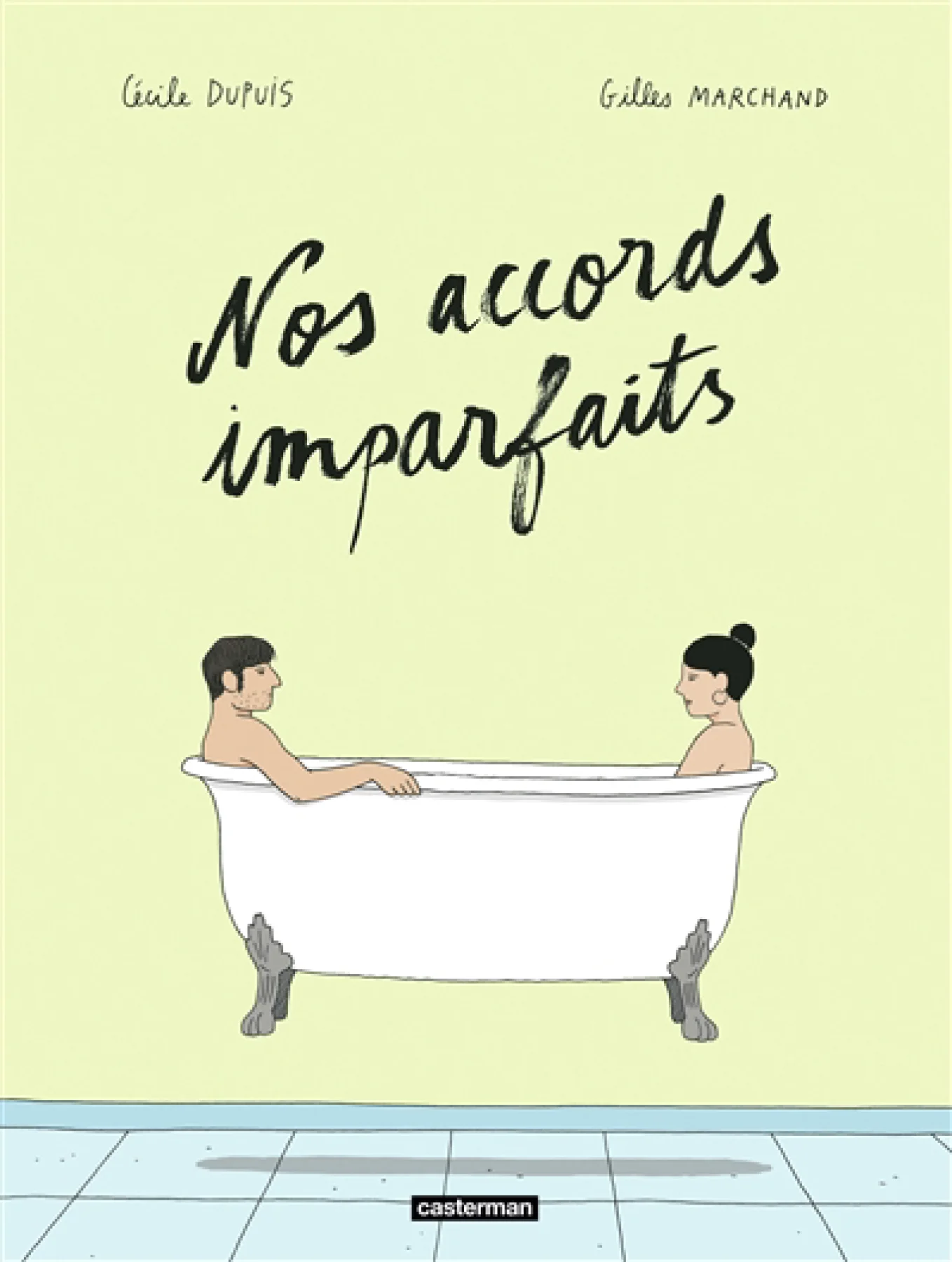 Gilles Marchand, Cécile Dupuis: Nos accords imparfaits (Hardcover, Casterman)