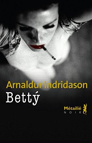 Arnaldur Indriðason: Betty (French language, 2011, Métailié)
