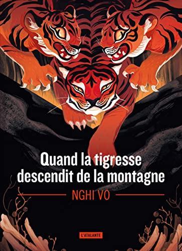Nghi Vo: Quand la tigresse descendit de la montagne (Paperback, French language, 2023, L'Atalante)