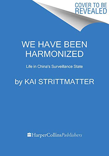 Kai Strittmatter: We Have Been Harmonized (Paperback, 2021, Custom House)