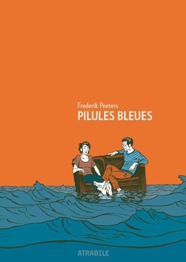 Frederik Peeters: Pilules bleues (French language, 2013, Atrabile)
