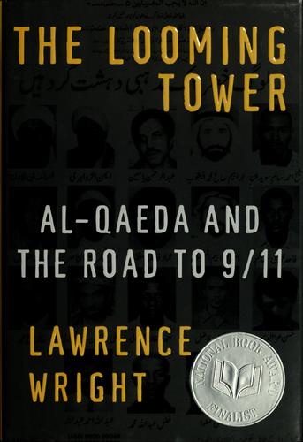 Lawrence Wright: The looming tower (2006, Knopf)