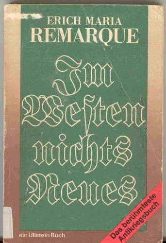 Erich Maria Remarque: Im Westen nichts Neues (German language, 1975, Ullstein Verlag)