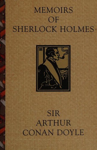 Arthur Conan Doyle, Sir Arthur Conan Doyle: Memoirs of Sherlock Holmes (Paperback, 1994, Quality Paperback Book Club)