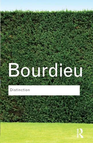 Pierre Bourdieu: Distinction