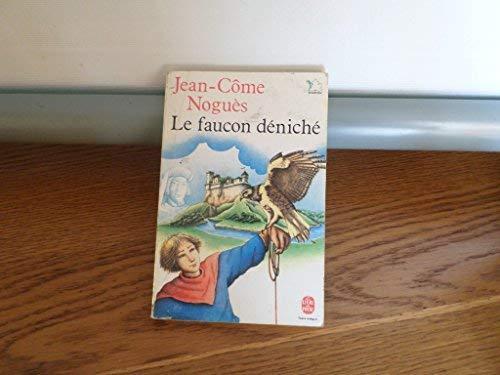 Jean-Côme Noguès: Le Faucon déniché (French language, 1981)