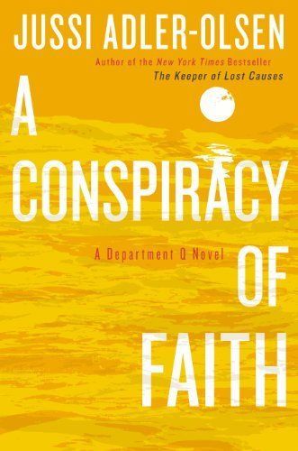 Jussi Adler-Olsen: A Conspiracy of Faith (Department Q #3)