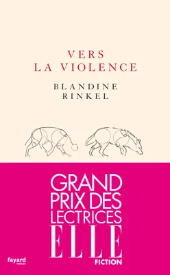 Blandine Rinkel, Blandine Rinkel: Vers la violence (French language, 2022, Fayard)