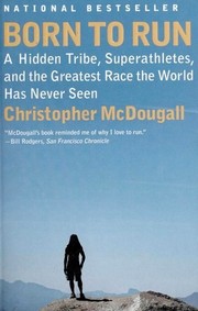Christopher McDougall: Born to Run (2011, Vintage Books)