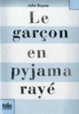 John Boyne: Le Garon En Pyjama Ray Une Fable (2007, Gallimard Education)