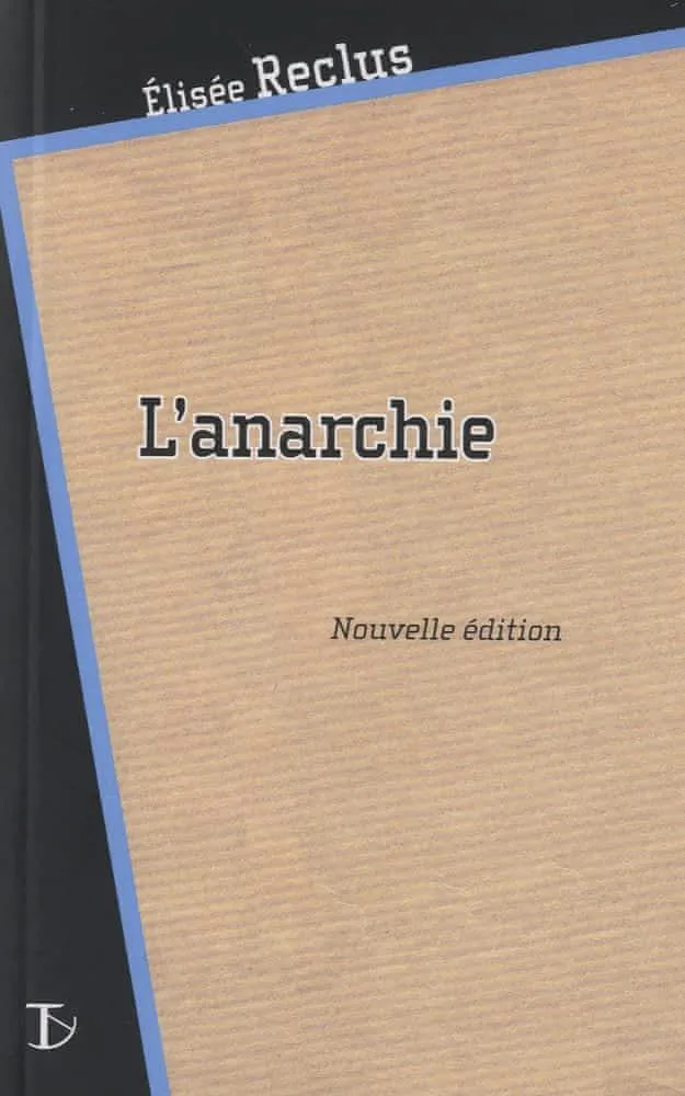 Élisée Reclus: L'anarchie (French language)