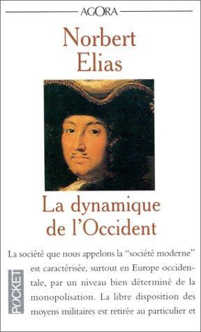 Norbert Elias: La Dynamique de l'Occident (French language, 1990, Presses Pocket)