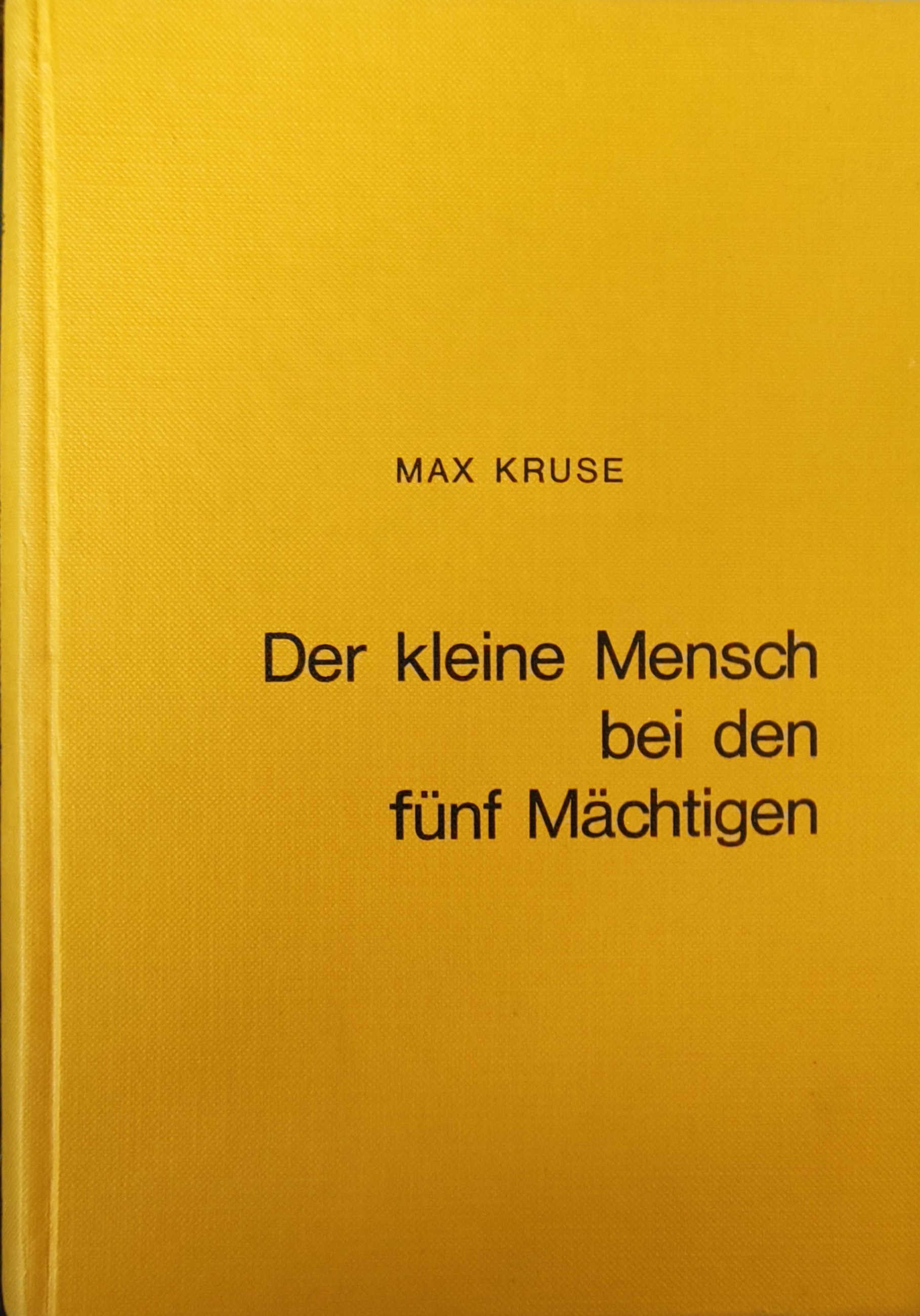Max Kruse: Der kleine Mensch bei den fünf Mächtigen (Hardcover, 1968, Hoch)