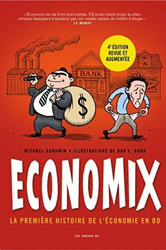 Dan E. Burr, Michael Goodwin: Economix : la première histoire de l'économie en BD (French language, 2019)