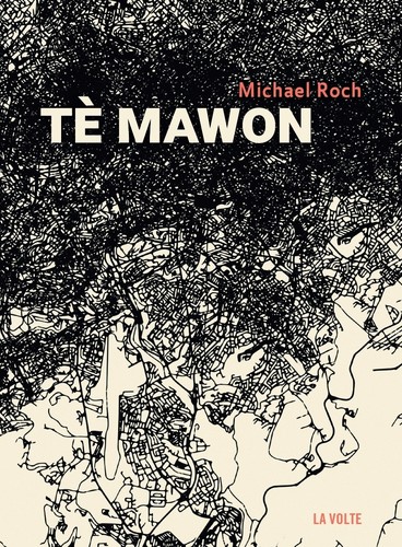 Michael Roch: Tè Mawon (Paperback, French language, 2022, La Volte)