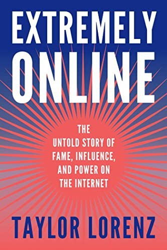 Taylor Lorenz: Extremely Online (Hardcover, Simon & Schuster)