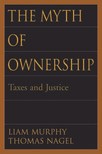 Liam B. Murphy: The myth of ownership (2005, Oxford University Press)