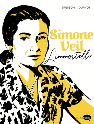 Hervé Duphot, Pascal Bresson: Simone Veil (GraphicNovel, French language, 2018, MARAbulles)