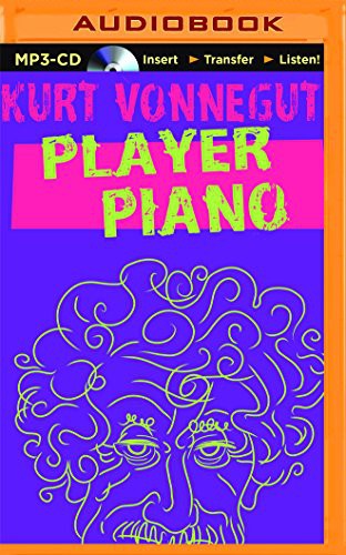 Kurt Vonnegut, Christian Rummel: Player Piano (AudiobookFormat, 2015, Audible Studios on Brilliance, Audible Studios on Brilliance Audio)