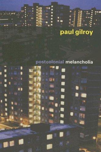 Paul Gilroy: Postcolonial Melancholia (Paperback, Columbia University Press)