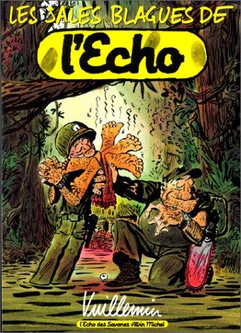 Vuillemin.: Les Sales Blagues de l'Echo, tome 1 (Paperback, French language, Albin Michel - L'Echo des Savanes)