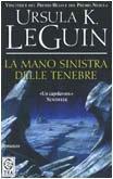 Ursula K. Le Guin (DUPLICATE): La mano sinistra delle tenebre : romanzo (Italian language, 2003)