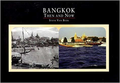 Steve Van Beek: Bangkok Then and Now (2002, AB Publications)