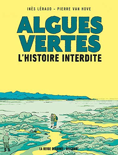 Inès Léraud, Pierre Van Hove: Algues vertes (GraphicNovel, French language, 2019, Delcourt, La Revue Dessinée)