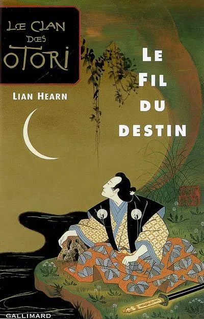 Lian Hearn: Le fil du destin (French language, 2008)