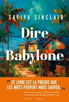 Safiya Sinclair, Johan-Frédérik Hel Guedj (traduction): Dire Babylone (French language, 2024, Buchet-Chastel)