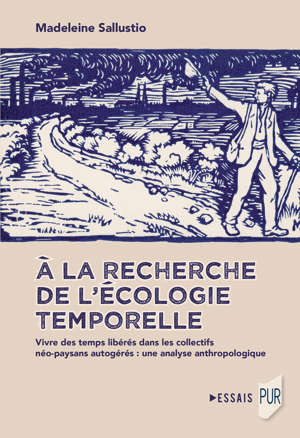 Sallustio Madeleine: À la recherche de l'écologie temporelle (2022, Presses Universitaires de Rennes)
