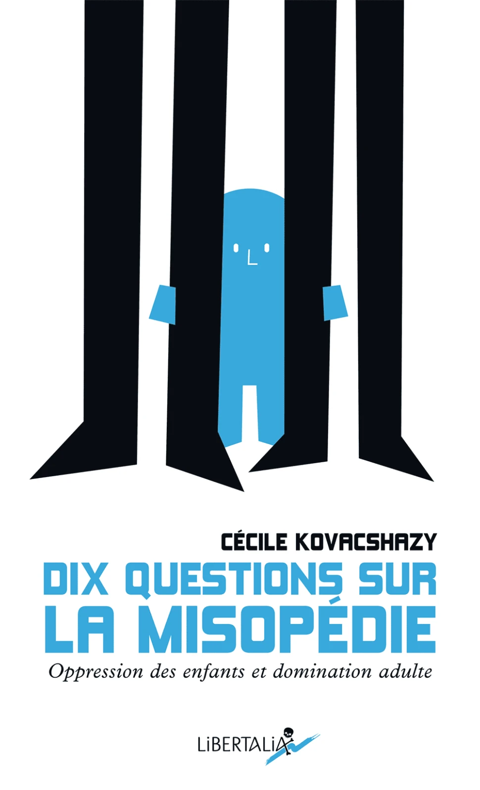 Cécile Kovacshazy: Dix questions sur la misopédie (Paperback, French language, 2026, Libertalia)
